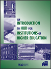 An Introduction to HUD for Institutions of Higher Education 