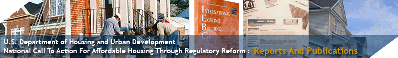 Affordable Housing Through Regulatory Reform: Reports and Publications