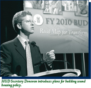 HUD Secretary Donovan introduces plans for building sound housing policy.