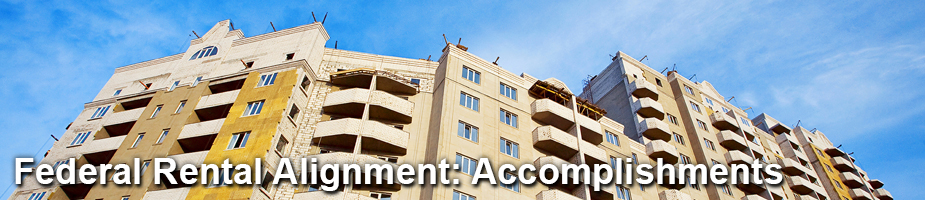 Federal Rental Alignment: Accomplishments