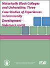 Historically Black Colleges and Universities: Three Case Studies of Experiences in Community Development - Volumes I and II  