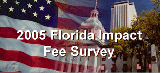 A PowerPoint slide that reads 2005 Florida Impact Fee Survey.