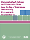 Historically Black Colleges and Universities: Three Case Studies of Experiences in Community Development - Volumes I and II